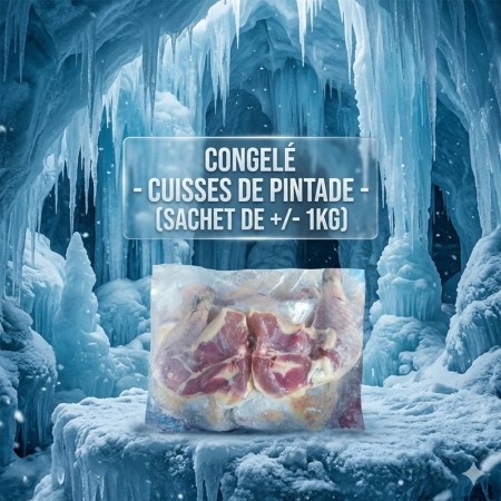CONGELE - CUISSES DE PINTADE - (SACHET DE +/- 1KG)